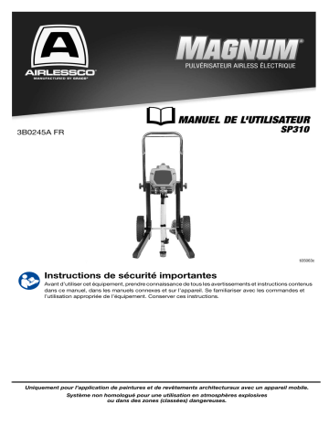 Graco 3B0245FR-A, pulvérisateur airless électrique Magnum SP310, manuel du propriétaire, français Manuel du propriétaire | Fixfr