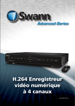 Swann ADVANCED-SERIES H.264 Manuel utilisateur