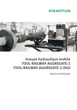 Schaeffler Groupe hydraulique mobile TOOL-RAILWAY-AGGREGATE-2 TOOL-RAILWAY-AGGREGATE-2-DIGI Manuel du propriétaire