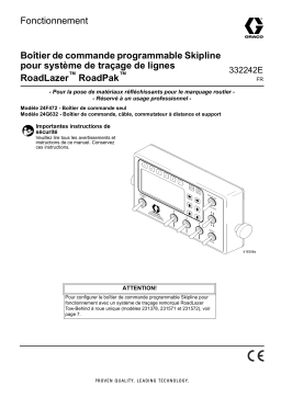 Graco 332242FR-E, Manuel, Boîtier de commande programmable Skipline pour système de traçage de lignes RoadLazer™ RoadPak™, Fonctionnement, Français Manuel du propriétaire
