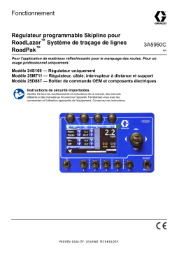 Graco 3A5950FR-C, Manuel, Régulateur programmable Skipline pour RoadLazer™ Système de traçage de lignes RoadPak™, Fonctionnement, Français, France Manuel du propriétaire