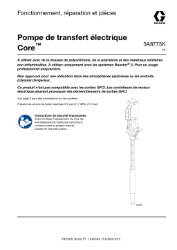 Graco 3A8773FR-K, manuel, pompe de transfert électrique Core Mode d'emploi