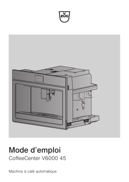 V-ZUG CoffeeCenter V6000 45 Manuel utilisateur