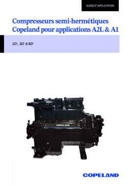 Copeland Compresseurs semi-hermétiques pour applications A2L & A1, 2D*, 3D* & 8D* Mode d'emploi