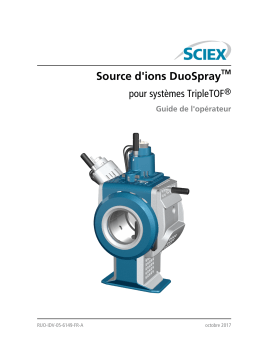 SCIEX Source d'ions DuoSpray pour systèmes TripleTOF Mode d'emploi