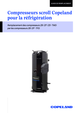 Copeland ZB*/ZF*/ZS*-TWD par les compresseurs ZB*/ZF*-TFD Mode d'emploi