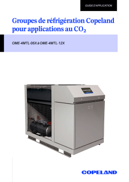 Copeland Groupes de réfrigération pour applications au CO2, OME-4MTL-05 à OME-4MTL-12 Mode d'emploi
